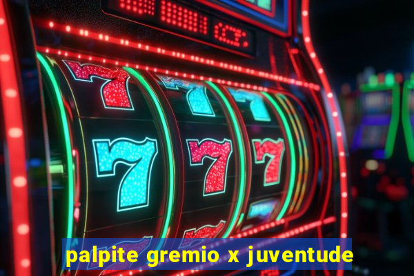 palpite gremio x juventude