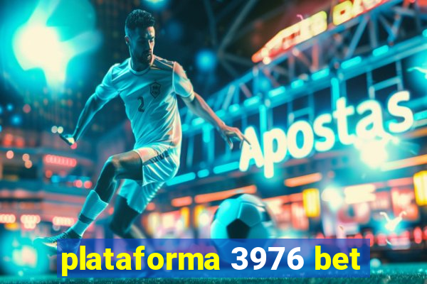 plataforma 3976 bet