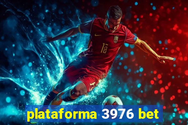 plataforma 3976 bet