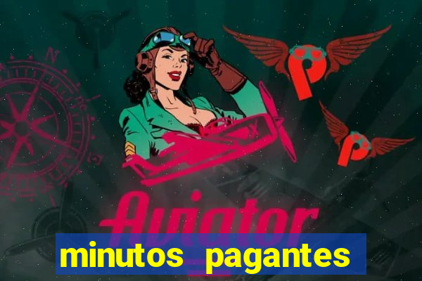 minutos pagantes fortune tiger atualizado