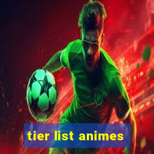 tier list animes