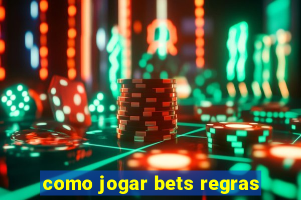 como jogar bets regras