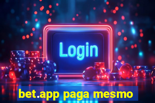 bet.app paga mesmo