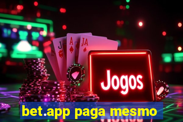 bet.app paga mesmo