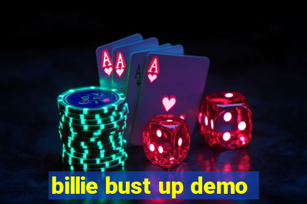 billie bust up demo