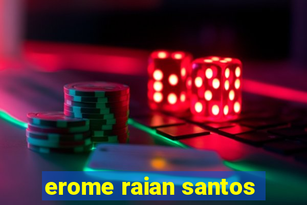 erome raian santos