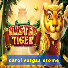 carol vargas erome