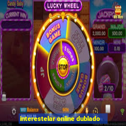 interestelar online dublado