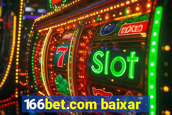 166bet.com baixar