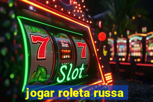 jogar roleta russa