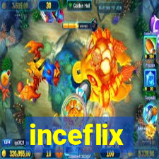 inceflix