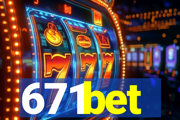 671bet