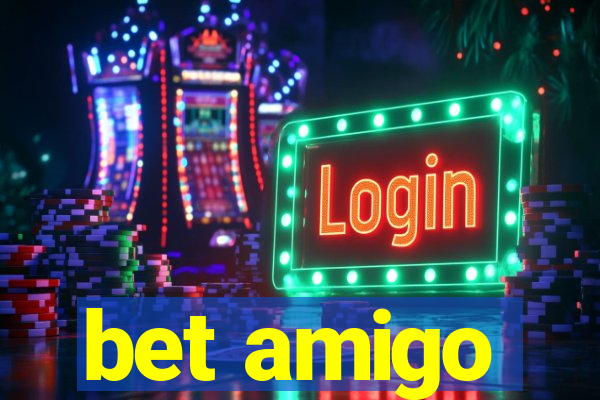 bet amigo