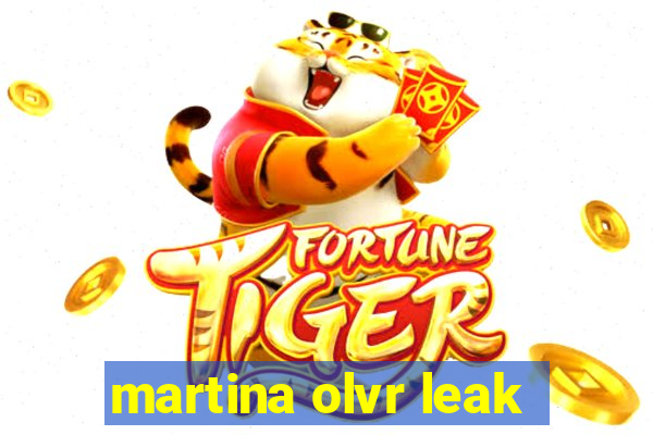 martina olvr leak