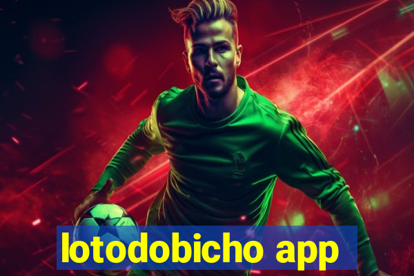 lotodobicho app