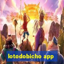 lotodobicho app