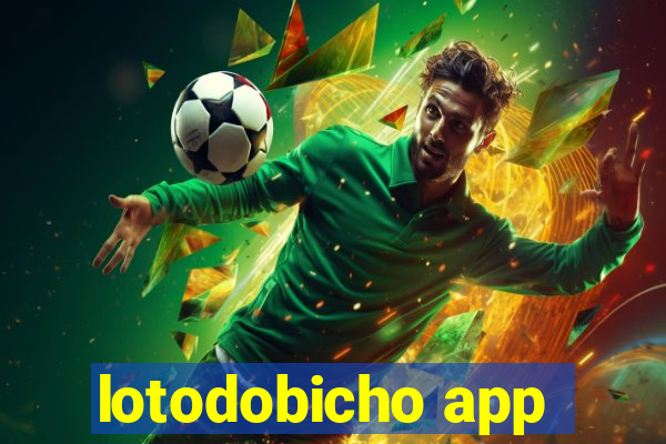 lotodobicho app