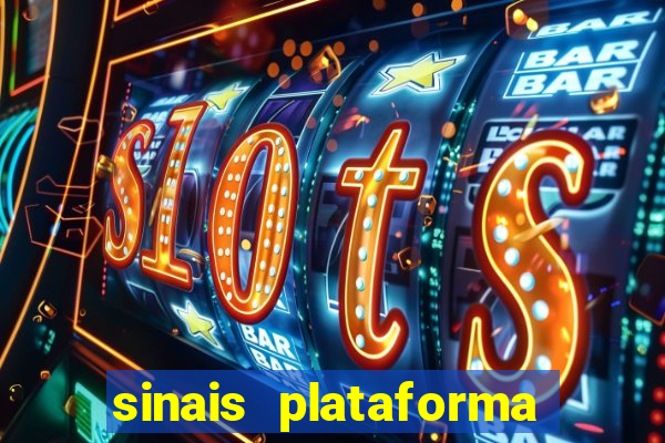 sinais plataforma de jogos