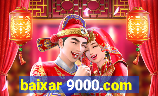 baixar 9000.com