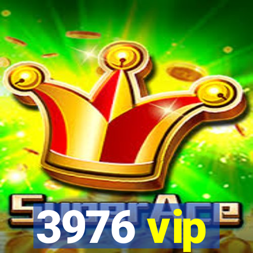 3976 vip