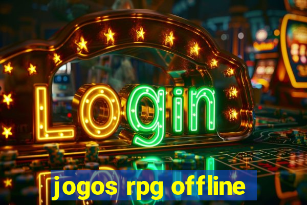 jogos rpg offline