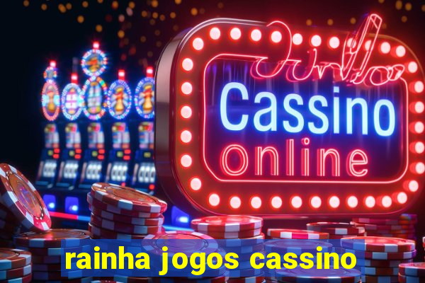 rainha jogos cassino