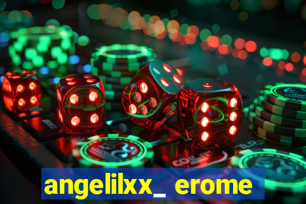 angelilxx_ erome