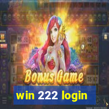 win 222 login