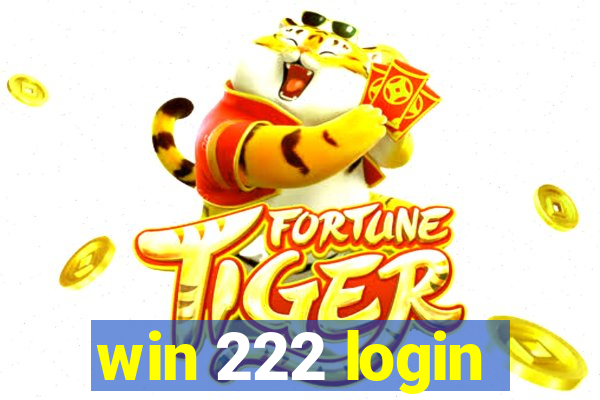 win 222 login