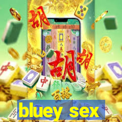 bluey sex