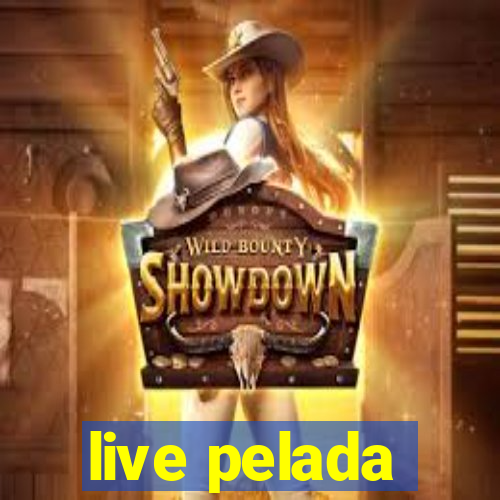 live pelada