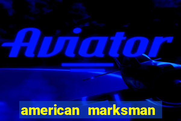 american marksman dinheiro infinito