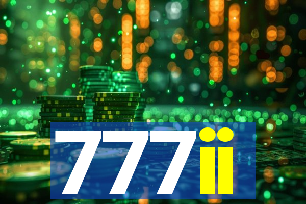 777ii