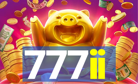 777ii