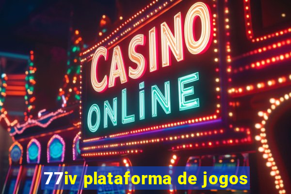 77iv plataforma de jogos