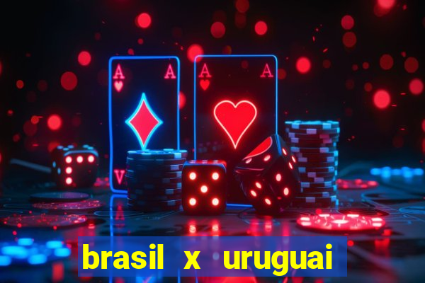 brasil x uruguai ao vivo multicanais