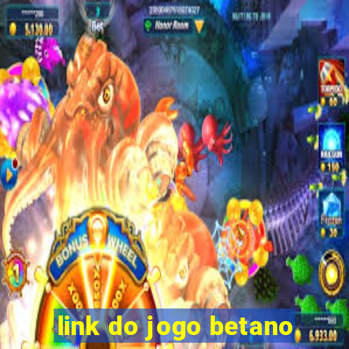 link do jogo betano