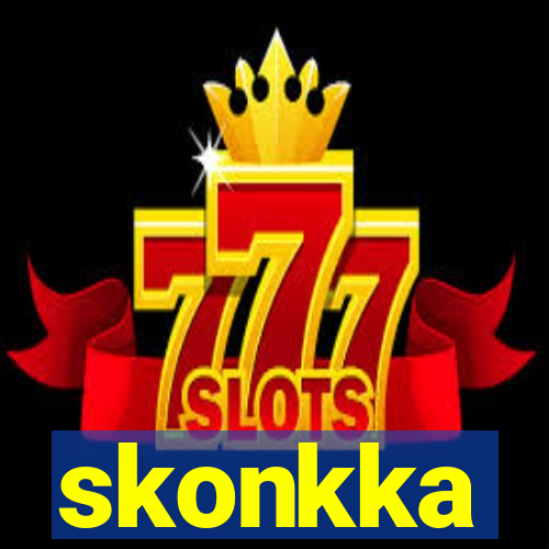 skonkka