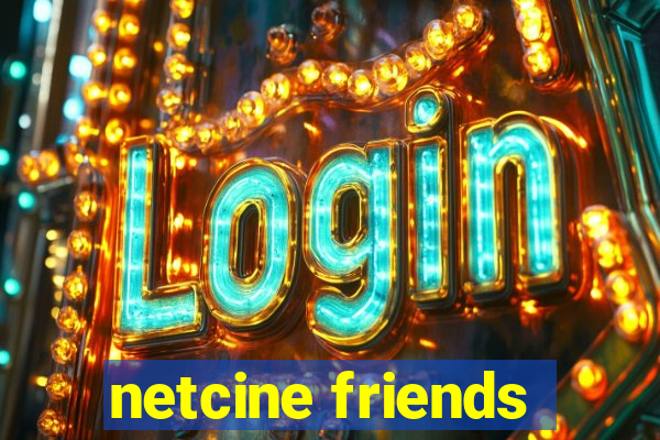 netcine friends