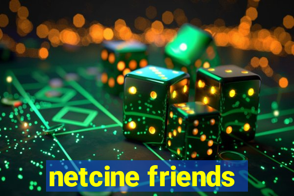 netcine friends