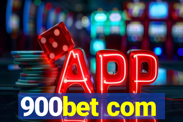 900bet com