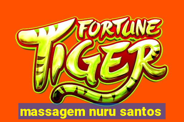 massagem nuru santos