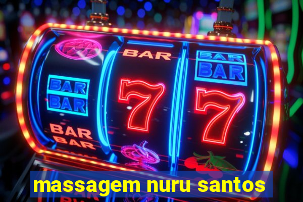 massagem nuru santos