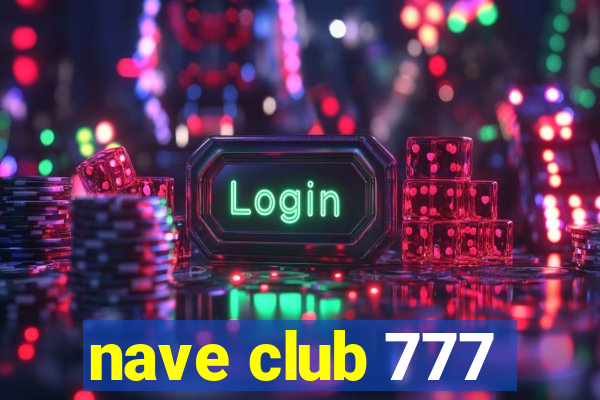 nave club 777