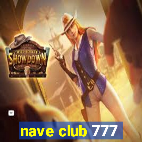 nave club 777