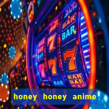 honey honey anime onde assistir