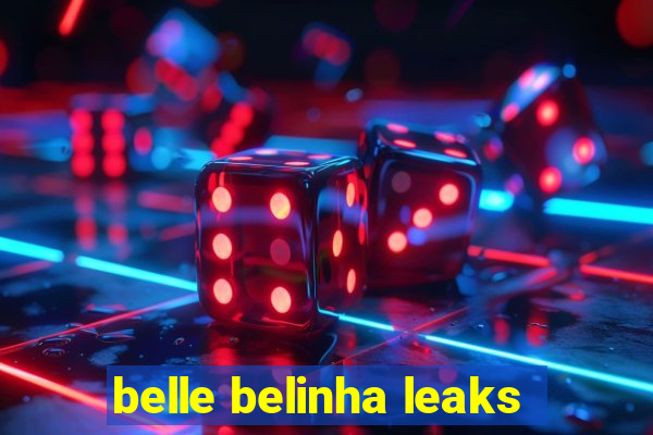 belle belinha leaks