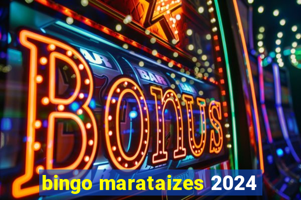 bingo marataizes 2024