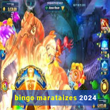 bingo marataizes 2024