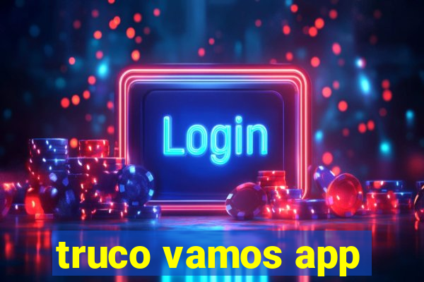 truco vamos app